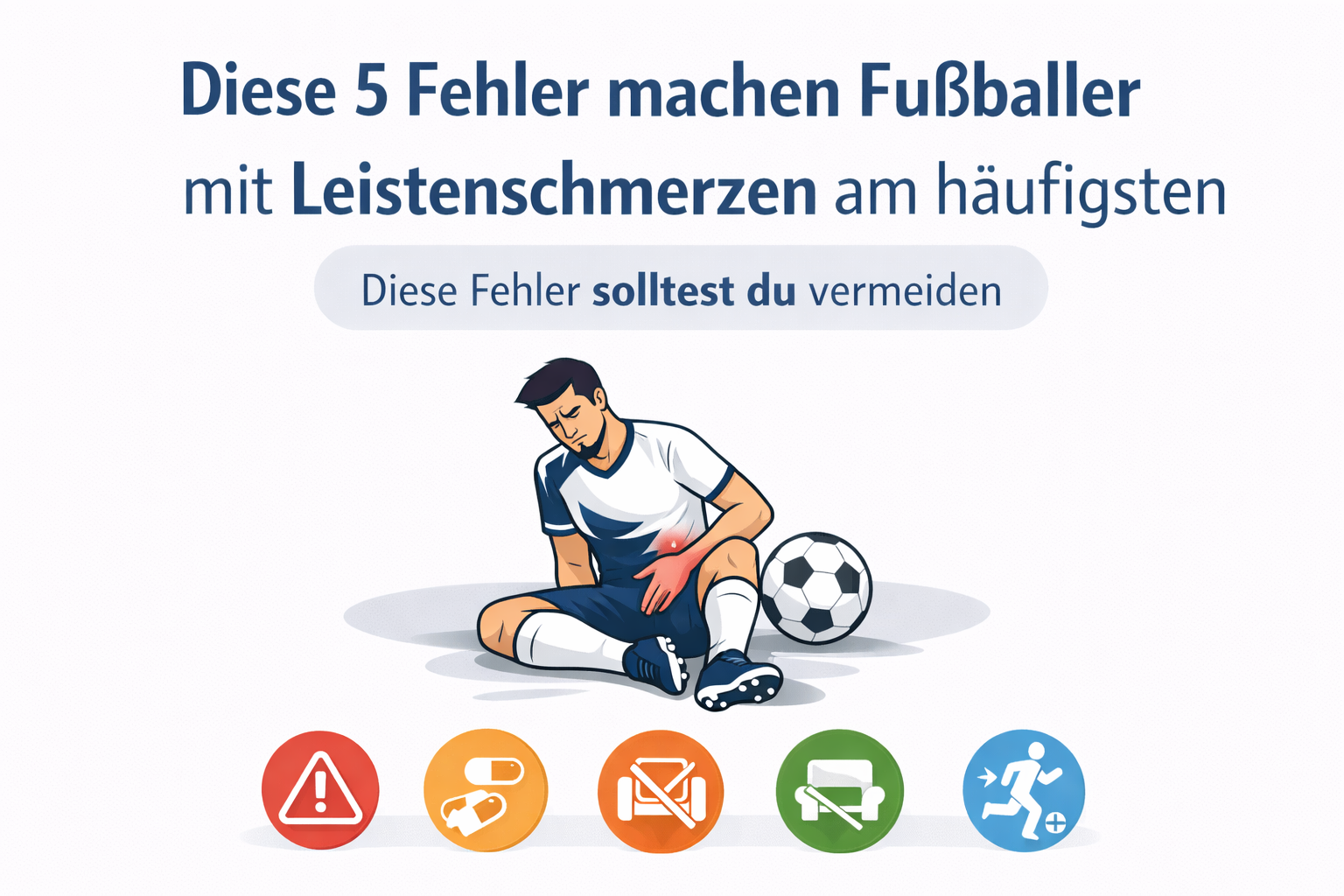 Diese 5 Fehler machen Fußballer mit Leistenschmerzen am häufigsten